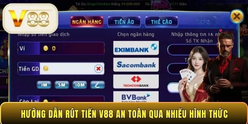 Hướng dẫn rút tiền V88 an toàn qua nhiều hình thức
